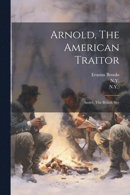 bokomslag Arnold, The American Traitor