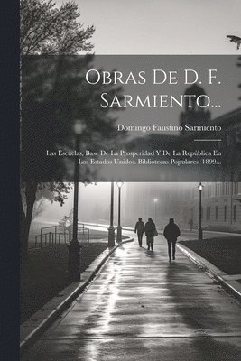 Obras De D. F. Sarmiento... 1