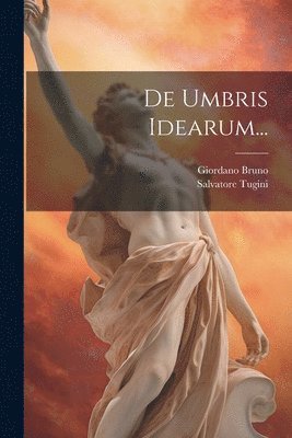 De Umbris Idearum... 1