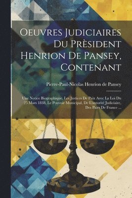 Oeuvres Judiciaires Du Prsident Henrion De Pansey, Contenant 1