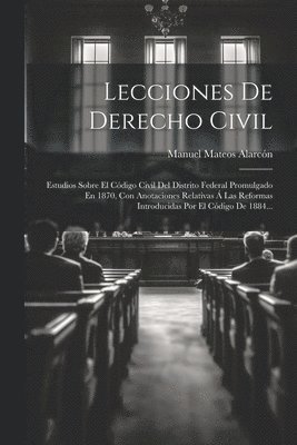 Manuel Mateos Alarcón - Lecciones De Derecho Civil, Häftad