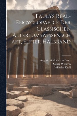 Paulys Real-Encyclopaedie der Classischen Altertumswissenschaft, elfter Halbband 1