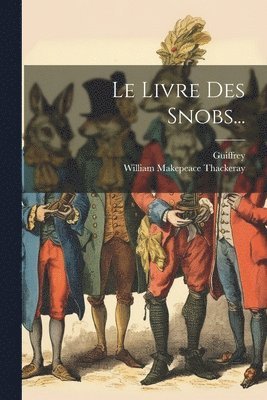 Le Livre Des Snobs... 1