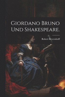 Giordano Bruno und Shakespeare. 1