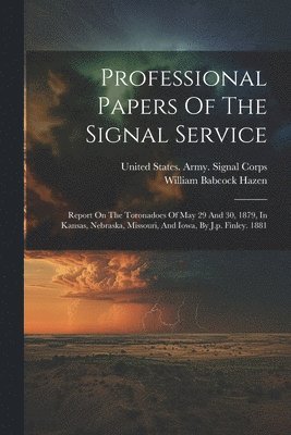 Professional Papers Of The Signal Service 1