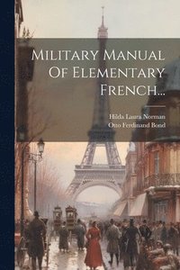 bokomslag Military Manual Of Elementary French...