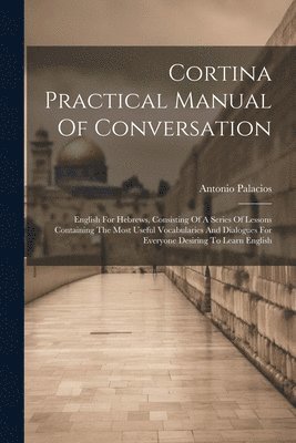 Antonio Palacios - Cortina Practical Manual Of Conversation, Häftad