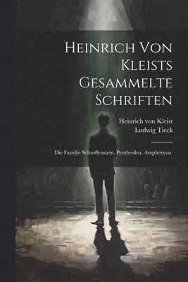 bokomslag Heinrich von Kleists gesammelte Schriften