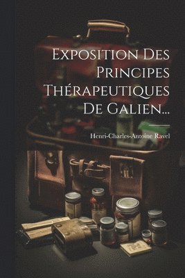 bokomslag Exposition Des Principes Thrapeutiques De Galien...