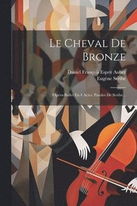 bokomslag Le Cheval De Bronze