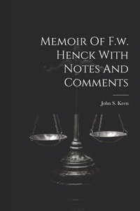 bokomslag Memoir Of F.w. Henck With Notes And Comments
