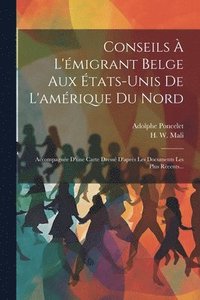 bokomslag Conseils  L'migrant Belge Aux tats-unis De L'amrique Du Nord