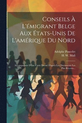 bokomslag Conseils À L'émigrant Belge Aux États-unis De L'amérique Du Nord
