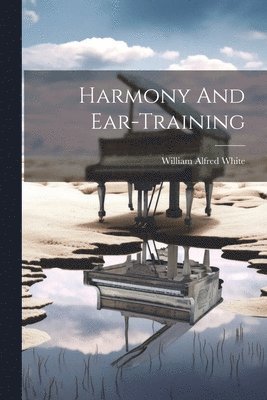 bokomslag Harmony And Ear-training