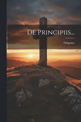 De Principiis... 1