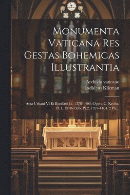 bokomslag Monumenta Vaticana Res Gestas Bohemicas Illustrantia