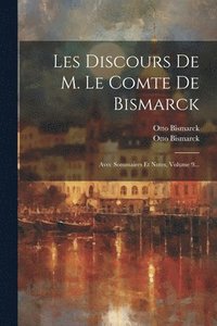 bokomslag Les Discours De M. Le Comte De Bismarck