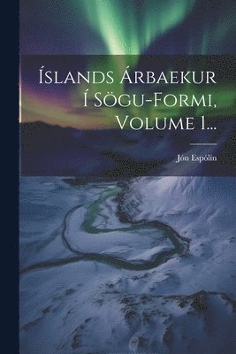 bokomslag slands rbaekur  Sgu-formi, Volume 1...