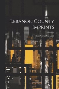 bokomslag Lebanon County Imprints