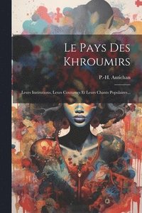 bokomslag Le Pays Des Khroumirs
