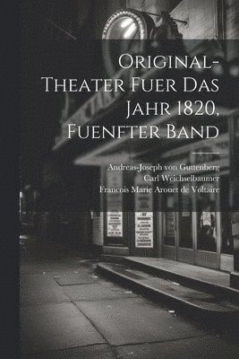 bokomslag Original-Theater fuer das Jahr 1820, fuenfter Band