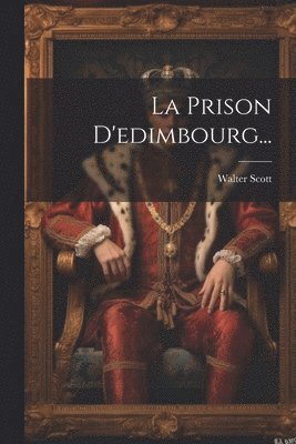 La Prison D'edimbourg... 1