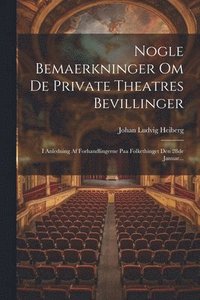 bokomslag Nogle Bemaerkninger Om De Private Theatres Bevillinger