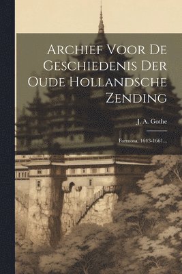 bokomslag Archief Voor De Geschiedenis Der Oude Hollandsche Zending