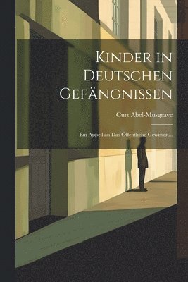 bokomslag Kinder in Deutschen Gefngnissen