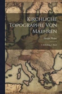 bokomslag Kirchliche Topographie von Maehren