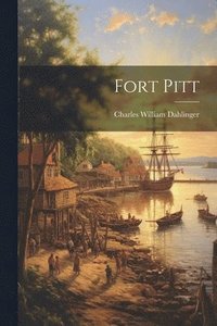bokomslag Fort Pitt