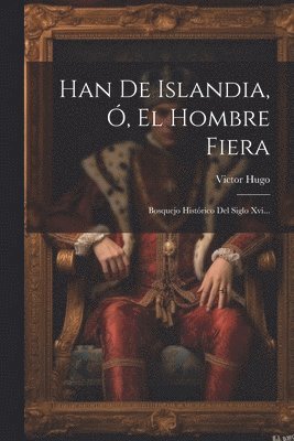 bokomslag Han De Islandia, , El Hombre Fiera