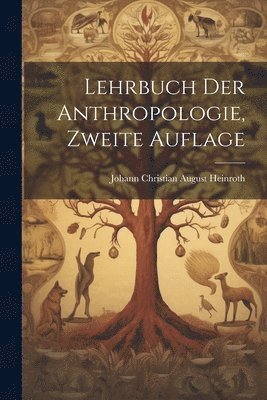 Lehrbuch der Anthropologie, zweite Auflage 1