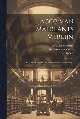 Jacob Van Maerlants Merlijn 1