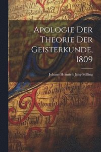 bokomslag Apologie der Theorie der Geisterkunde, 1809