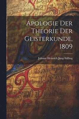 Apologie der Theorie der Geisterkunde, 1809 1