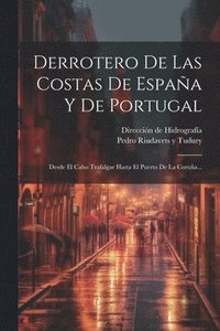 bokomslag Derrotero De Las Costas De Espaa Y De Portugal