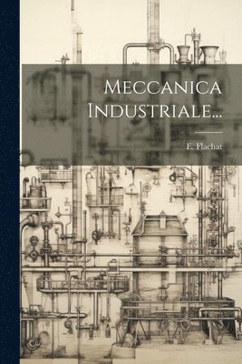 Meccanica Industriale... 1