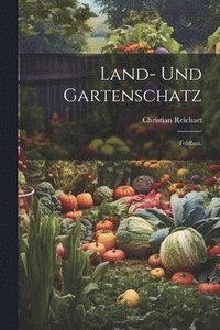 bokomslag Land- und Gartenschatz
