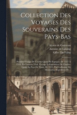 bokomslag Collection Des Voyages Des Souverains Des Pays-bas