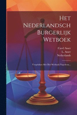 Carel Asser, L Asser, Netherlands - Het Nederlandsch Burgerlijk Wetboek, Häftad