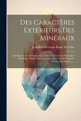 Des Caractères Extérieurs Des Minéraux