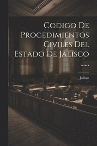 bokomslag Codigo De Procedimientos Civiles Del Estado De Jalisco ......