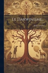 bokomslag Le Darwinisme...