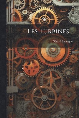 Les Turbines... 1