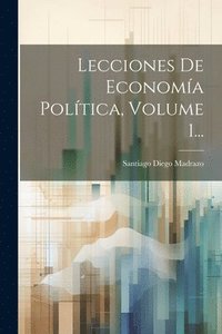 bokomslag Lecciones De Economa Poltica, Volume 1...