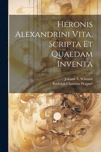 bokomslag Heronis Alexandrini Vita, Scripta Et Quaedam Inventa