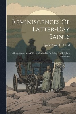 Reminiscences Of Latter-day Saints 1