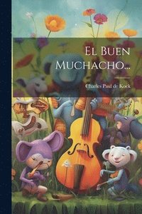 bokomslag El Buen Muchacho...