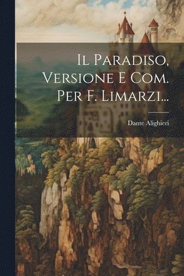 bokomslag Paradiso, Versione E Com. Per F. Limarzi...